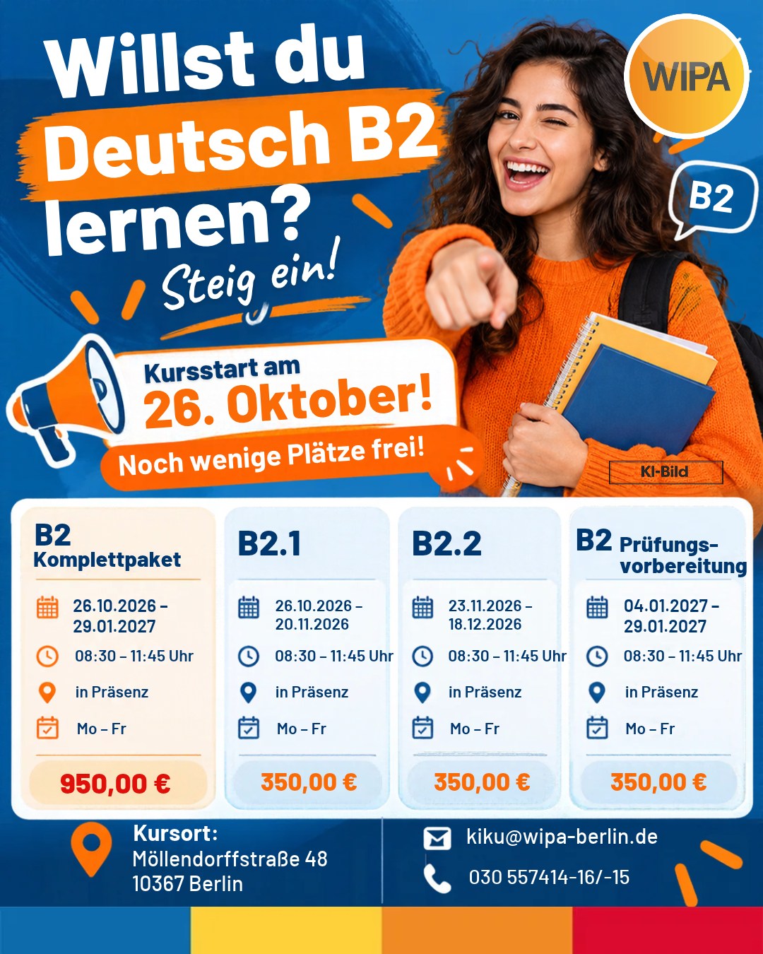 🇩🇪 Du willst Deutsch auf B2-Niveau lernen? Dann steig ein! 🚀

🗣️ Mehr Deutsch sprechen, sicherer kommunizieren und neue Chancen im Beruf und Alltag nutzen!

Mit unseren Deutsch-B2-Präsenzkursen in Berlin-Lichtenberg verbesserst du deine Sprachkenntnisse Schritt für Schritt – gemeinsam mit anderen Lernenden und mit Unterstützung erfahrener Lehrkräfte.

🔥 KURSSTART: 26. OKTOBER 2026!

⏳ Noch wenige Plätze frei – jetzt anmelden!

📚 Unsere B2-Kurse im Überblick:

🔹 B2 Komplettpaket – 950 €
📅 26.10.2026 – 29.01.2027

🔹 B2.1 – 350 €
📅 26.10.2026 – 20.11.2026

🔹 B2.2 – 350 €
📅 23.11.2026 – 18.12.2026

🔹 B2 Prüfungsvorbereitung – 350 €
📅 04.01.2027 – 29.01.2027

💡 Dein Vorteil: Du entscheidest, ob du das komplette B2-Programm besuchen oder einzelne Module buchen möchtest!

🕘 Unterrichtszeiten: Montag bis Freitag, 08:30–11:45 Uhr
🏫 Präsenzunterricht: Möllendorffstraße 48, 10367 Berlin-Lichtenberg

🎯 Deine Ziele:
✅ Deinen Wortschatz erweitern
✅ Grammatik sicher anwenden
✅ Flüssiger und selbstbewusster Deutsch sprechen
✅ Lesen, Hören und Schreiben verbessern
✅ Dich gezielt auf die B2-Prüfung vorbereiten

📩 Jetzt informieren und Platz sichern!

📧 kiku@wipa-berlin.de
📞 030 557414-16 / -15
🌐 www.wipa.berlin

💙🧡 Dein nächster Schritt zu besseren Deutschkenntnissen beginnt bei WIPA Berlin!

#DeutschB2 #B2Deutschkurs #DeutschLernen #DeutschkursBerlin #DeutschB2Berlin #DeutschAlsFremdsprache #DeutschPrüfung #B2Prüfungsvorbereitung #DeutschLernenBerlin #BerlinLichtenberg #SprachkursBerlin #Präsenzkurs #WIPABerlin